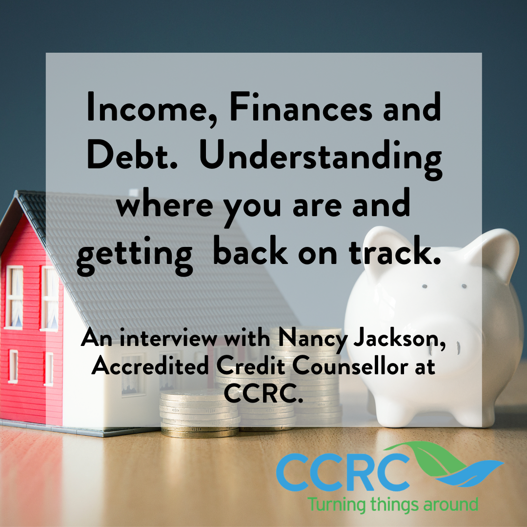 Income, Finances and Debt. Understanding where you are and getting back on track.