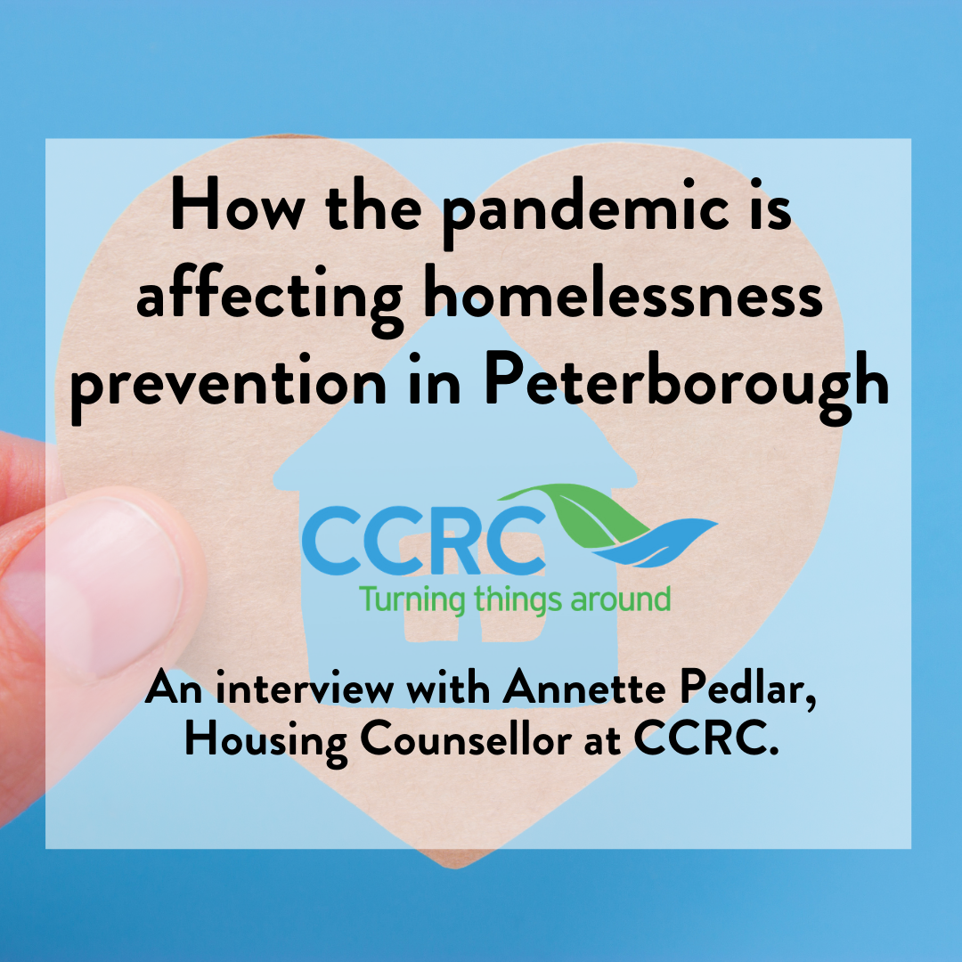 How the pandemic is affecting homelessness prevention in Peterborough